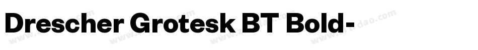 Drescher Grotesk BT Bold字体转换